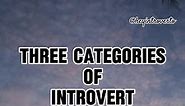 Hey Introvert - 3 Categories of Introvert 🙂 Which...