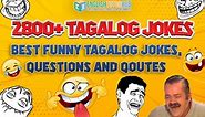 2800  Best Tagalog Jokes, Questions And Quotes