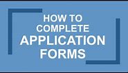 How to Fill in Job Application Forms - Career Help