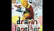 Drawn Together: Storybook Read Aloud