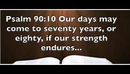 Psalm 90:10 - If Your Strength Endures....