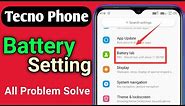 Tecno Phone Battery Setting | How To Solve Battery Problem In Tecno Phone | 100% Working