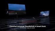ThinkPad Universal Thunderbolt 4 Smart Dock Product Tour