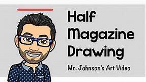 Half Magazine Drawing Lesson