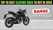 TOP 10🔥BEST ELECTRIC BIKES IN INDIA 2024 | Price, Range, Review | ELECTRIC BIKE 2024