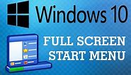 Full Screen Start Menu in Windows 10