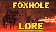 Foxhole Lore & History Explained