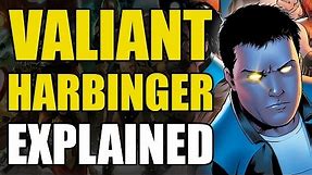 Valiant Comics: Harbinger Explained