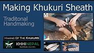 Making khukuri sheath (dap) | scabbard for kukri knife | made by Hand