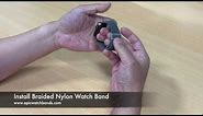 Braided Nylon Watch Bands Installation - Braided Nylon Watch Bands for Apple Watch