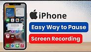 How To Pause While Screen Recording On iPhone (2022)