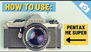 How To Use: Pentax ME Super - Kamerastore