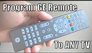 Program GE Universal Remote to Any TV (Samsung, LG, Vizio, Hisense, Sony, and More)