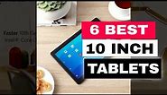 6 Best 10 Inch Tablets in 2024