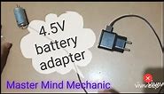 How to make 4.5V battery adapter..at home#MMM