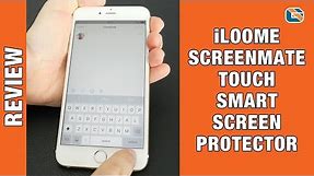 iLoome ScreenMate Touch Smart Screen Protector Review for iPhone 6s Plus & iPhone 6 Plus
