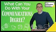 What Can You Do With Your Communications Degree? | College and Careers | The Princeton Review