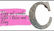 How to rhinestone a wooden letter| Bling out a wooden letter| bling with me| Relax and bling with me