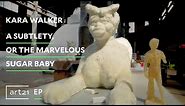 Kara Walker: "A Subtlety, or the Marvelous Sugar Baby" | Art21 "Extended Play"