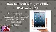 How to Hard factory reset IPAD mini | IPAD mini 1,2,3 | AD Tech