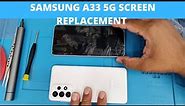 How To Replace Genuine Screen On Samsung Galaxy A33 5G | Easy Way