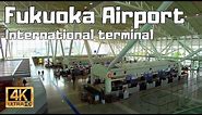 【4K Walk】Fukuoka Airport - International Terminal.