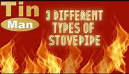3 Different Types of Stove Pipe for woodstove and furnaces.