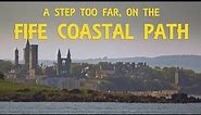 A Step Too Far on the Fife Coastal Path