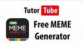 App Tutorial - Free MEME Generator