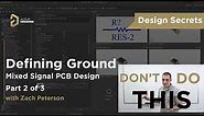 Defining Ground | Mixed Signal PCB Design: Part Two