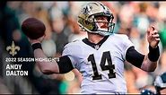 Andy Dalton's Top Plays 2022 NFL Season | New Orleans Saints