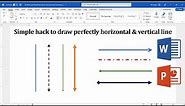 Simple hack to draw a perfectly vertical and horizontal line in Microsoft Word & PowerPoint [2022]