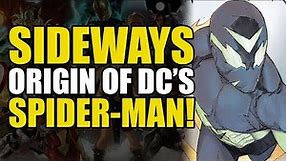 The Origin Of Sideways: DC's Spider-Man! (DC New Age of Heroes)