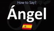 How to Say Ángel in Spanish?