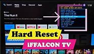 iFFALCON Android TV : How to Hard Reset | Factory Reset