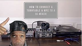How To Connect A Turntable & Akai MPC X To A DJ Mixer