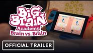 Big Brain Academy: Brain vs. Brain - Official Announcement Trailer