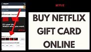 How to Buy Netflix Gift Card Online 2022