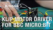 Klip Motor Driver for BBC micro:bit by Kitronik