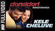 Kele Cheluve Full Video Song || RangiTaranga || Nirup Bhandari, Radhika Chethan