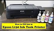 How to fill Ink in Epson L130 Ink Tank Printer | Epson Ink Tank Printer को refill कैसे करते हैं?