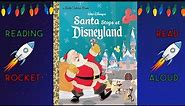 Walt Disney's Santa Stops at Disneyland Little Golden Book Read Aloud