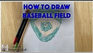 How To Draw A Baseball Field