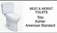 Best Toilets and Worst Toilets. Toto Kohler, American Standard, Toto Drake