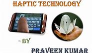 PPT - HAPTIC TECHNOLOGY PowerPoint Presentation, free download - ID:2127702