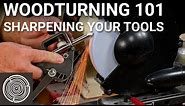 Woodturning 101 - Video 4 - Sharpening Your Woodturning Tools