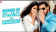 Making of Swag Se Swagat Song | Tiger Zinda Hai | Salman Khan | Katrina Kaif | Ali Abbas Zafar
