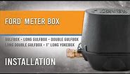 How to Install a Ford® Meter Box
