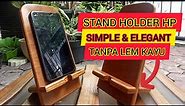 CARA MEMBUAT STAND HP SIMPLE DAN ELEGANT (STAND SMARTPHONE DIY)