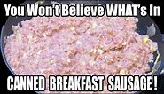 Canned Breakfast Sausage....You Won't Believe What's In It!? - WHAT ARE WE EATING?? - The Wolfe Pit